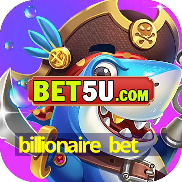 billionaire bet